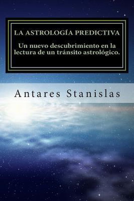 Boek 'La Astrología Predictiva' door Antares Stanislas. Titel in gouden letters op zwarte achtergrond.