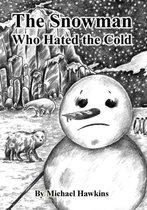 The Snowman Who Hated the Cold