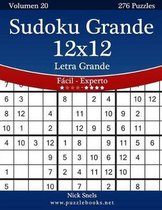 Sudoku Grande 12x12 Impresiones con Letra Grande - De Facil a Experto - Volumen 20 - 276 Puzzles