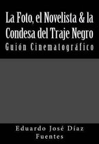 La Foto, el Novelista & la Condesa del Traje Negro