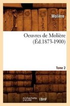 Litterature- Oeuvres de Moli�re. Tome 2 (�d.1873-1900)