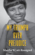 Willie Morris Books in Memoir and Biography - My Triumph over Prejudice