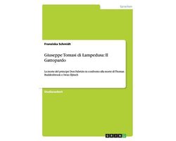 Giuseppe Tomasi di Lampedusa: Il Gattopardo: La morte del principe Don Fabrizio in confronto alla morte di Thomas Buddenbrook e Iwan Iljitsch