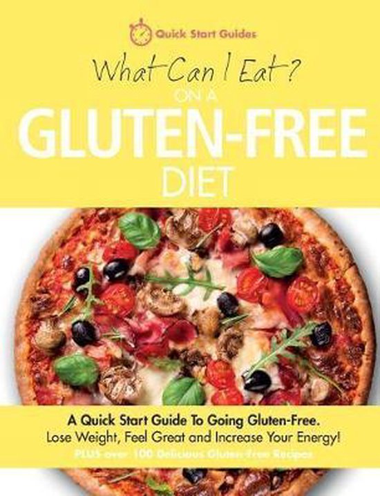What Can I Eat On A GlutenFree Diet?, Quick Start Guides