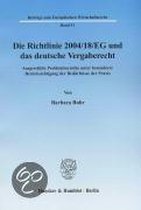 Die Richtlinie 2004/18/EG und das deutsche Vergaberecht