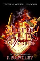 Ghetto Tales Of Anguish part 1