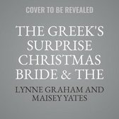 The Greek's Surprise Christmas Bride & the Queen's Baby Scandal Lib/E
