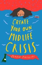 Create Your Own Midlife Crisis