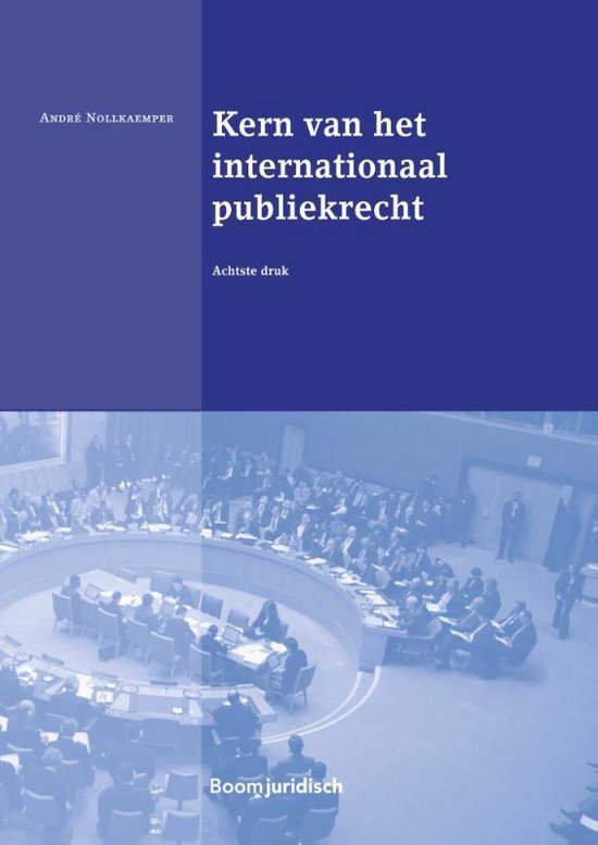 Boek cover Boom Juridische studieboeken  -   Kern van het internationaal publiekrecht van Andre Nollkaemper (Hardcover)
