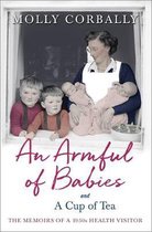 An Armful of Babies and a Cup of Tea Memoirs of a 1950s Health Visitor Memoirs of a 1950s NHS Health Visitor