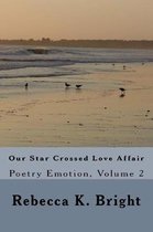 Our Star Crossed Love Affair