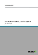 Von der Bismarck-Rede zum Bismarck-Kult