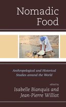 Rowman & Littlefield Studies in Food and Gastronomy - Nomadic Food