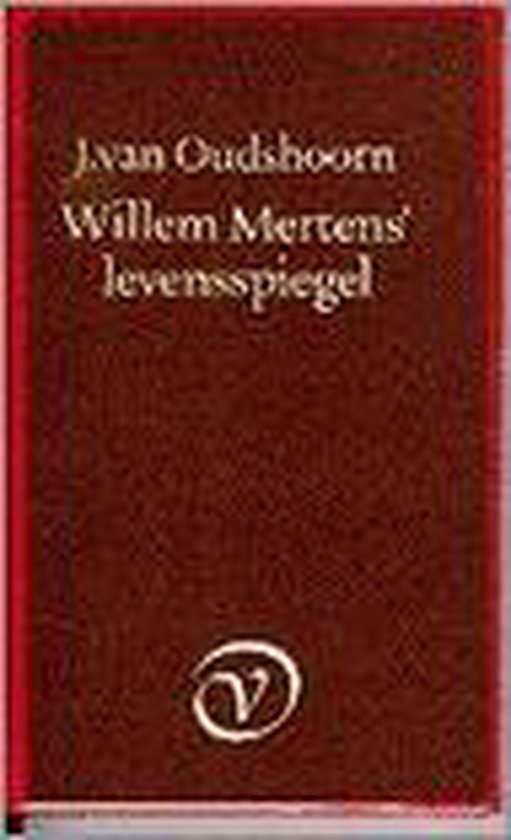WILLEM MERTENS'LEVENSSPIEGEL - J. Van Oudshoorn | 