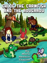 The Evangeline Series 3 - Chloe the Crawfish and the Rougarou