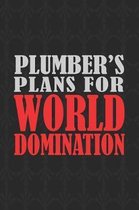 Plumber's Plans For World Domination
