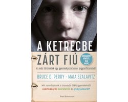 A ketrecbe zárt fiú (ebook), Bruce D. Perry | 9789633555828 | Boeken |  bol.com