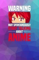 Warning May spontaneously start talking about Anime