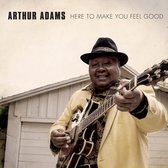 Arthur Adams - Here To Make You Feel Good (2 CD)