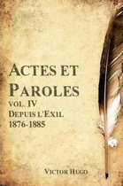 Actes et Paroles, Vol. IV Depuis l'Exil 1876-1885