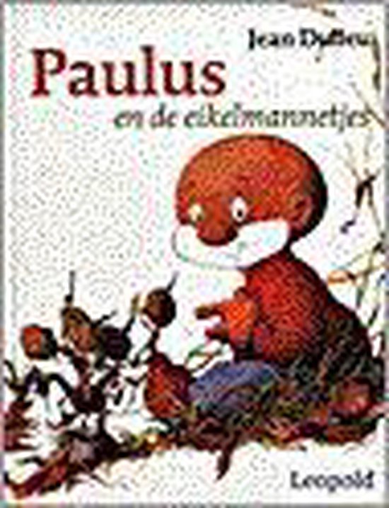 9789025833916 - Paulus en de eikelmannetjes - Jean Dulieu