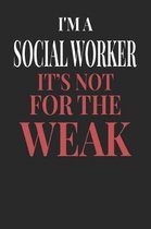I'm A Social Worker It's Not For The Weak