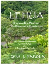 Lehua: Ka'ao a Ka Wahine The Romance of a Hawaiian Girl