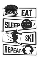 Eat Sleep Ski Repeat