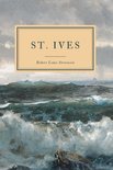 The Works of Robert Louis Stevenson - St. Ives