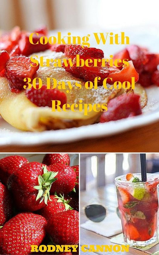 30 Days Cooking series 1 - Cooking With Strawberries, 30 Day ... - cover