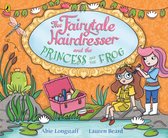 The Fairytale Hairdresser - The Fairytale Hairdresser and the Princess and the Frog