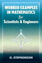 Dover Books on Mathematics - Worked Examples in Mathematics for Scientists and Engineers