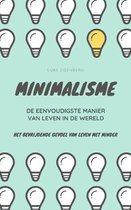 MINIMALISME...De Eenvoudigste Manier Van Leven In De Wereld