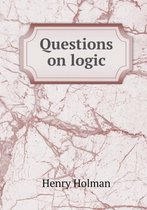 Questions on Logic