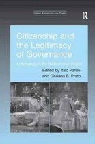 Urban Anthropology- Citizenship and the Legitimacy of Governance