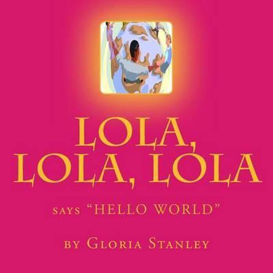Lola Says,- Lola, Lola, Lola, says "Hello World" - cover