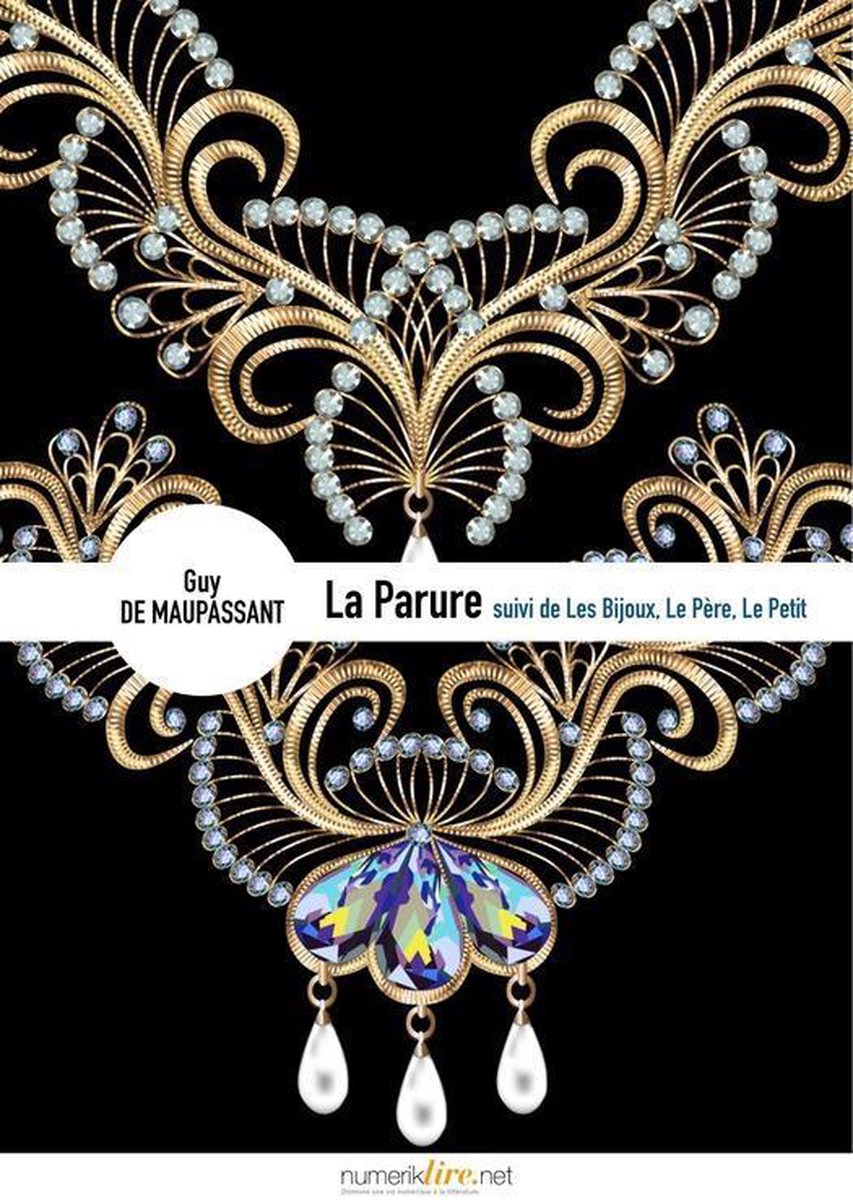 La parure (ebook), Guy de Maupassant | 9782923858753 | Boeken | bol.com