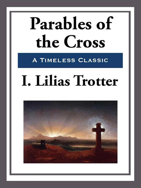 Boekomslag 'Parables of the Cross' met een kruis bij zonsondergang.