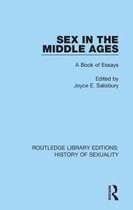 Routledge Library Editions: History of Sexuality- Sex in the Middle Ages