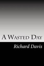 A Wasted Day