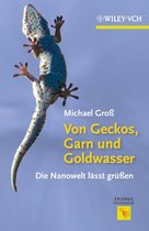Erlebnis Wissenschaft - Von Geckos, Garn und Goldwasser