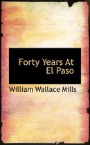 Forty Years at El Paso