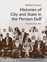 Cambridge Middle East Studies 30 -  Histories of City and State in the Persian Gulf