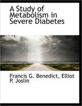 A Study of Metabolism in Severe Diabetes