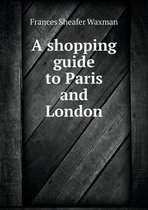 A shopping guide to Paris and London