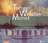 Turner, Whistler, Monet: Peinture, Musique, Paysages