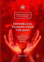 Asian Christianity in the Diaspora- Evangelical Pilgrims from the East