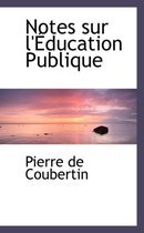 Notes Sur L'Education Publique