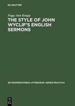 De Proprietatibus Litterarum. Series Practica16-The Style of John Wyclif’s English Sermons
