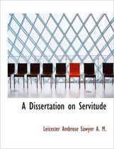 A Dissertation on Servitude